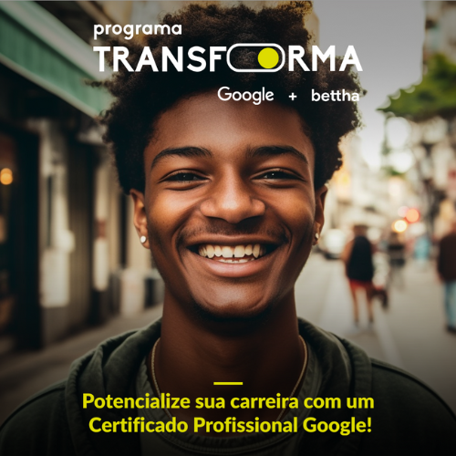 Banner Programa Transforma Google + Bettha